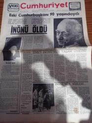 Cumhuriyet Gazetesi - 26 Aralık 1973 - İsmet İnönü Öldü - Mehmet Barlas-Ara Güler-Futbol Maçlarının Gece Oynanması Yasaklandı - Dünya Kupasına Katılacak Takımların Eşleştirilmesi 5 Ocak'ta - Eski Cumhurbaşkanı İsmet İnönü 90 Yaşında - İsmet İnönü'nün Sözleri - Fahri Korutürk - Naim Talu - Dev Genç - Oktay Akbal - Altan Öymen
