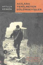 Acılara yenilmeyen gülümseyişler