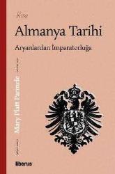 KISA ALMANYA TARİHİ (ARYANLARDAN İMPARATORLUĞA) (YENİ)