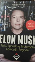 Elon Musk  -  Tesla, SpaceX ve Muhteşem Geleceğin Peşinde