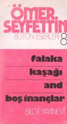 FALAKA KAŞAĞI AND BOŞ İNANÇLAR ÖMER SEYFETTİN BÜTÜN ESERLERİ 8