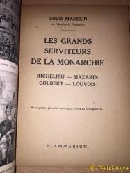 Les Grands Serviteurs De La Monarchie - Louis Madelin - Flammarion Editeur - Fransızca Kitap