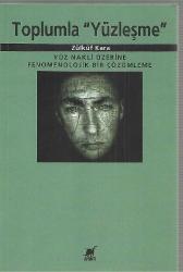 Toplumla Yüzleşme - Yüz Nakli Üzerine Fenomenolojik Bir Çözümleme