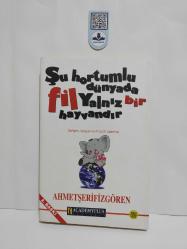 Şu Hortumlu Dünyada Fil Yalnız Bir Hayvandır; İletişim, Başarı ve Hayat Üzerine