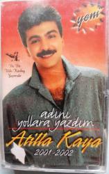 Efemera - ATİLLA KAYA "ADINI YOLLARA YAZDIM" KASET ,AMBALAJINDA - kitantik - kitaLog