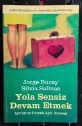 Yola Sensiz Devam Etmek - Ayrılık ve Gerçek Aşkı Aramak