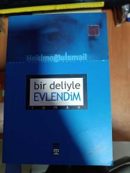 bir deliyle evlendim