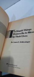 Ten Stupid Things Women Do to Mess Up Their Lives