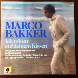 Marco Bakker – Ich Träum' Auf Deinem Kissen – Yabancı 33'lük Plak - ALMANYA BASKI - PLAK ÇİL DURUMDA