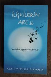 İlişkilerin ABC'si / Bağımlılıktan Özgürlüğe Doğru Sevgi Dolu Bir Yolculuk