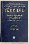 Üniversiteler İçin  TÜRK DİLİ ve KOMPOZİSYON BİLGİLERİ