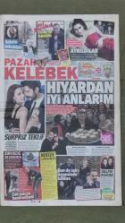 Hürriyet Pazar Kelebek Gazete 15 Şubat 2015 Hıyardan İyi Anlarım,Cem Gelinoğlu,Hande Doğandemir,Ajda Pekkan,Okan Yalabık,Fahriye Evcen,Burak Özçivit,Ömür Gedik,Ozan Güven,Şükrü Özyıldız,Serdar Orçin,Mustafa Sandal,Savaş Yılmaz,Esra Şam,Nur Yerlitaş,Beren Saat,Yağmur Tanrısevsin,Özlem Yıldız,Cara Delevingie,Kayahan,Müzeyyen Senar Vefat Ett,Ahu Yağtu,Aslı Şen,Hande Subaşı,Ebru Şallı,Özge Ulusoy,Kerem Bürsin,Derya Tuna,Tuba Büyüküstün,Şükran Ovalı