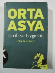 Orta Asya: Tarih ve Uygarlık (Çevirmeni Lale Arslan Tarafından İmzalı)