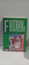 Futbol Asla Sadece Futbol Değildir