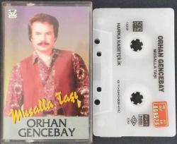 ORHAN GENCEBAY MUSALLA TAŞI Kaset .69