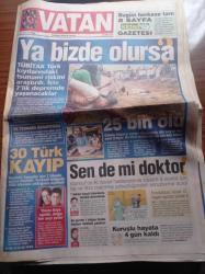 Vatan Gazetesi - 28 Aralık 2004 - Mahmut Uslu İle Ergin Ataman Canlı Yayında Kavga Ettiler - Trabzonspor Şenol Güneş'le Anlaştı - Galatasaray'ın 2. başkanı Ergun Gürsoy Açtı Ağzını Yumdu Gözünü - Tübitak Türk Kıyılarında Tsunami Riskini Araştırdı - Hint Okyanusu Merkezli Depremde 2 Bin Ölü - 30 Türk Kayıp - Turkcell Bölgede 2500 Abonesi Olduğunu Açıkladı