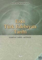 Eski Türk Edebiyatı Tarihi -  Edebiyat Tarihi - Metinler