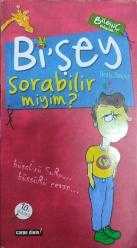 Bİ' ŞEY SORABİLİR MİYİM?