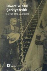 Şarkiyatçılık - Batının Şark Anlayışları ( oryantalizm )