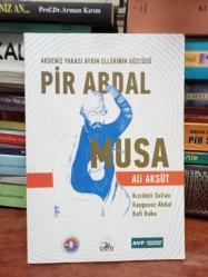 Akdeniz Yakası Aydın Ellerinin Gözcüsü PİR ABDAL MUSA Kızıldeli Sultan,Kaygusuz Abdal,Kafi Baba