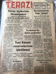ZONGULDAK  TERAZİ GAZETESİ  YEREL TAŞRA BASINI   - 31 Temmuz 1961- SAYI :72/16- Havza İşçilerinin İkramiyeleri - Seçimler  Yaklaşırken - Yurdumuzda demir  cevherleri - Yeni kömür rezervlerinin işletilmesi - Memleketimizde kağıt  sanayi - Emekli  Orgeneral  Hüseyin Ataman C.K.M.P YE  girdi -Müstemleke  politikası  iflas etmiştir   ALİ  Rıza İncealemdaroğlu - Siyasette Ahlak   Hüseyin Özbayraktar - Aşka  Susayanlar  Ali Rıza Akın - Memleketimizde kağıt sanayi  -Havza İşçilerinin İkramiyeleri -  Yüksel Cankuş   Diş Tabibi - Cumhuriyet Köylü Millet Partisi İl  Başkanlığından