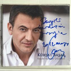 Kürşat Başar - Keşke burada olsaydın / ithaflı imzalı CD