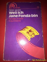 Weil ich Jane Fonda bin : Absage an eine Traumfabrik - Peter Jacobs - Verlag Neues Leben (Çünkü ben Jane Fonda'yım: Bir hayal fabrikasının reddi) Almanca Kitap