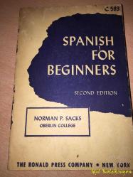 Spanish For Beginners - Norman P. Sacks - Ronald Press Company - İngilizce , İspanyolca Kitap (Yeni Başlayanlar İçin İspanyolca)