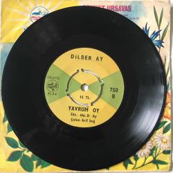 Dilber Ay / Yavrum Oy - Bahçenize Giremedim Gazelden / Çalan Arif Sağ / 45'lik plak