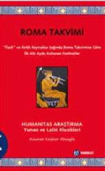 Roma Takvimi: “Fasti” ve Antik Kaynaklar Işığında Roma Takvimine Göre İlk Altı Ayda Kutlanan Festivaller