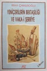 Yeniçerilerin Bektaşiliği ve Vaka-i Şerriye