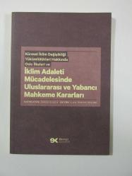 Küresel İklim Değişikliği Yükümlülükleri Hakkında Oslo İlkeleri ve İklim Adaleti Mücadelesinde Uluslararası ve Yabancı Mahkeme Kararları