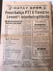 HATAY POSTASI  GAZETESİ SİYASİ YEREL TAŞRA BASINI -  - 25 HAZİRAN 1967- YIL :20 SAYI :5696- Özel Yatırım Bankası Tasarısı Meclis 'e Geldi - -DEGAULLE: Vietnam İşinde Rusya da Suçlu dedi - Bir Diplomata Göre - İsrail , İşgalindeki Toprakları Geri Verecek -Batı Almanya  Birleşmiş  Milletlere Girmek İstemiyor --Günün Yazısı -  Nerden Nereye ...Arif YILMAZ--- Şehir ve Memleket Haberleri   -Urfa da beş öğretmen  sokak  ortasında dövüldü - Köylerine Kanalizasyon Yaptılar - Güven Partililer Konya Ereğli de de  Teşkilat Kuramadı -Dış Haberler  : Atina ile Lefkoşe'nin Arası Gittikçe Açılıyor -Polonya Ankara Yeni Büyükelçi  S.Piot  . OVSKİ -12,615  Hindu Pakistan Vatandaşı Oldu - Hatay spor .- Fenerbahçe  PTT  Yavuz ve Levent 'i İstanbul ' a Götürdü