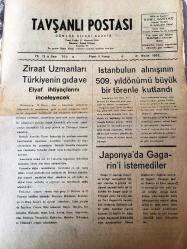KÜTAHYA TAVŞANLI  POSTASI GAZETESİ YEREL TAŞRA BASINI-  31 Mayıs 1962-YIL :13 SAYI :753- Ziraat Uzmanları Türkiye 'nin Gıda Ve Elyaf İhtiyaçlarını İnceleyecek -İstanbul 'un alınışının 509. yıldönümü büyük bir törenle kutlandı - Japonya da Gagarin 'i  İstemediler - 2 dakika da 15 metre boyunda sosis  imal eden makine - 1961  senesi  turizm mevsimi  iyi başladı - Memleket  Haberleri  : Mersin Rafinesi  ilk  ham petrollü  İstanbul a Sevk etti - Lefkoşe Fuarına 15  Firma İştirak Ediyor - Siirt 'te soygunculuk olayları  devam ediyor - Kütahya  ilinden yetişenler  derneği  şiir müsabakası - 26  Bergama kermesi törenle açıldı - Bir çalgıcının seyahati