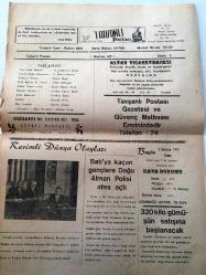 KÜTAHYA TAVŞANLI  POSTASI GAZETESİ YEREL TAŞRA BASINI-    1 HAZİRAN 1962- Yıl :13 sayı :754-  Nurcular ,yurt dışında bir teşkilat kurdular -İsmet İnönü Başvekillikten  istifa etti -Biçki - dikiş  yurdu  öğrencilerin  sergisi -  Türkiye Kızılay   Cemiyeti  Emet Şubesi  Başkanlığından - Çeltik çomak oyunundan  doğan kavga ölümle  bitti - Müziksever  çiçek - Memleket Haberleri : Namazda ayak  gıdıkladı  tartaklandı - Dinar İlçesinin  tek eczanesi 50  gündür kapalı - Tavşanlı  Dursun Bey ,Balıkesir   Otobüsü  Seferleri  Başladı -  Kütahya ilinden yetişenleri  derneği şiir müsabakası -Ankara da kilerin  Selamı -   Batıya  kaçan gençlere  Doğu Alman polisi ateş açtı -