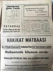 HATAY İSKENDERUN HAKİKAT GAZETESİ YEREL TAŞRA BASINI -- 22 Ekim 1960- YIL :8 SAYI :2305- İstekler ve Arzular  S.SONAT - Anayasa Tasarısı Milli B.Komitesine  Verildi-  -Zonguldak 'ta Sel Baskını  200 dükkan , 400 ev sular     altında -- Aftan  otuz bin kişi faydalanacak -  Valimizin bir bildirisi  Muammer  Ürgen - Sayın Halkımızın Dikkatine - Feci  bir trafik kazası  4 ölü  16 yaralı var-  İskenderun 'a  kaymakamlığının  tebliği-  Gazetelerimizin  ilan tarifesi