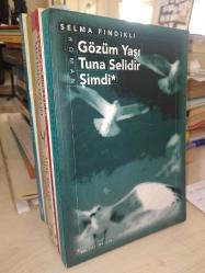 Gözüm Yaşı Tuna Selidir Şimdi (İlk Baskı)