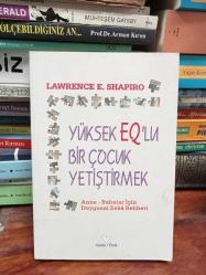 Yüksek EQ'lu Bir Çocuk Yetiştirmek - Anne Babalar İçin Duygusal Zeka Rehberi