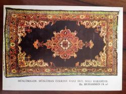 HEDİYE KARTPOSTALI, ''MÜSLÜMANIN, MÜSLÜMAN ÜZERİNE KANI, IRZI, MALI HARAMDIR'' YAZILI OSMANLI TÜRK HALI KİLİM DESENİ, ARKASI YAZILMAMIŞ, RENKLİ, 15 X 10 CM EBADINDA - 1940'LAR, 1950'LER, 1960'LAR, 1970'LER 1980'LER