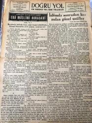 İSTANBUL DOĞRU YOL GAZETESİ YEREL TAŞRA BASINI  - 3 Ekim 1947- YIL :1 SAYI :12 --Müslümanlığın Hedefi - Cenebı Haktan Korkmayan İnsan , Hiç bir şeyden korkmaz  yazan  Muharrem Zeki Korgunal- Bir Müslümanın Şahsına Karşı Vazifeleri   Yazan Fındıklı Hatibi Mustafa -  Namaz vücuda sıhhat  verir , rızka bereket  getirir , yazan  :Abdullah  Nureddinoğlu - Hadis-i Şerif Diyor ki :  -Kur 'anı  Kerim  Dersleri -  Kerbela  Şehitleri   Yazan : Muharrem  Zeki  Korgunal   -Cemel Cengi  Yazan :  Rahmi  Kumuzer   -.  Hakiki sebep  değil , korkudur  baba!  Seni  Hazreti  Ali 'den  korkarak  kaçmaktan  men ederim - Eba  Müslimi  Horasani  :  Yazan  : Muharrem Zeki  Korgunal  - İslam da sonradan  konulan güzel usüller  yazan  : Esat  Sezai  Sünbüllük -