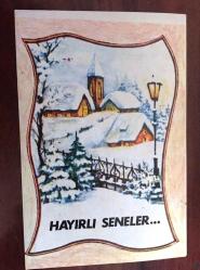 HEDİYE KARTPOSTALI, KAR MANZARASI ÇİZİMİ VE ''HAYIRLI SENELER...' YAZILI NOT, ARKASI YAZILMAMIŞ, RENKLİ, 10 X 15 CM EBADINDA - 1940'LAR, 1950'LER, 1960'LAR, 1970'LER 1980'LER