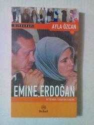 EMİNE ERDOĞAN İKTİDARA TAŞIYAN KADIN