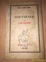 Gouverner C'est Choisir - Pierre Mendes France - Rene Julliard - Fransızca Kitap (Yönetmek Seçmektir) Hafif Yıpranmış
