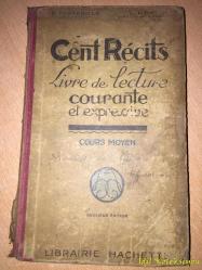 Cent Recits : Livre de Lecture courante et expressive - P. Fontenille & L. Roy - Librairie Hachette - Fransızca Kitap (Yüz Hikaye: Yaygın ve Etkileyici Okuma Kitabı) Hafif Yıpranmalar Mevcut