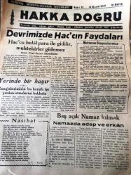 İSTANBUL HAKKA DOĞRU GERÇEK MÜSLÜMANLARIN  MECMUASI   TANRIM ULU, IRKIM YÜCE, DİNİM HAK  ÜLKÜ YURDA  EDEBİ HÜR YAŞAMAK -  Devrimizde Hac'cın  Faydaları   Hac'ca  helal para ile gidilir , muhtekirler  gidemez  yazan : Esat Sezai  Sünbüllük - Yerinde bir hayır  zenginlerimizin bu hayırlı işe yardım etmelerini  bekleriz - Muhterem Okuyucularımıza -Baş  açık  namaz kılmak   Namazda adap ve erkan  yazan : Hakkı  Şenkon-Dinimizin Esasları  :  Namaz Nasıl Kılınır ?   Bu  sütunlarda dinimizin  esaslarını  tam ve eksiksiz olarak bulacaksınız - Peygamberimizin  Şefkati   Sevgilil kızı Hazreti  Fatma 'nın  öğütmekten  elleri şişmiş  peygamberimizden  yardımcı  istemişti -- AHVALİMİZ   İ.H.Piroğlu - Karşılaştığımız Tehlikeler  MASONLUK  Yazan  : General  Kazım Karabekir -Kulağınıza Küpe Olsun  !  Milyonları Kurtaran İnsan  -Seçme Şiirler Müslüman Diyarı Karşısında  Mehmet  Akif -Kaybettiğimiz Şeyler  Üç Mazi Hikayesi   Yazan : Galip Kemali Söylemezoğlu  -Kuranı Kerimden Buyruklar -