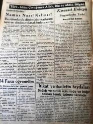İSTANBUL HAKKA DOĞRU GERÇEK MÜSLÜMANLARIN  MECMUASI   TANRIM ULU, IRKIM YÜCE, DİNİM HAK  ÜLKÜ YURDA  EDEBİ HÜR YAŞAMAK -SAYI :39 -27 KASIM 1947- İslamlık , Birlik Dinidir  Milli  ve Dini Birliği Bozmak Bizlere Haram Kılınmıştır - Mübarek  Muharrem  Bu  mübarek ay müslümanlar indinde pek ehemmiyetlidir - Kur 'anı  Kerimin Hikmetleri  Bugünkü  feb ile bulunan  nice hikmetler  Kur'anı  Kerimde Mevcuttur   Yazan : Esat  Sezai  Sünbüllük  - İstiklal  harbi  ve Müslümanlık  Milli Mücadelede  Dinimize Sarıldığımız İçin Muvaffak Olduk  İstiklalimizi  Kazandık  yazan : General  Kazım Karabekir - 54 Farz Öğrenelim - ALLAHIN ARSLANI  HAZRETİ  ALİ  - Emirül Müminin Hazreti  Ömer -  Kur'anı  Kerimin Hikmetleri - Hac 'dan Dönenlerin  Anlattıkları  - Baş Açık Namaz Kılmak   Namazda adap ve erkan  yazan :  Hakkı Şenkon -