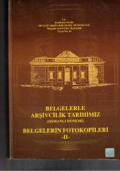 BELGELERLE ARŞİVCİLİK TARİHİMİZ (OSMANLI DÖNEMİ) 2 CİLT TAKIM