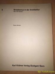 Reyner Banham - Brutalismus in der Architektur - Karl Kramer Verlag - Almanca Kitap (Mimarlıkta Brütalizm)