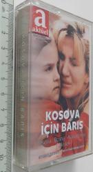 KOSOVA İÇİN BARIŞ KOSOVA-BOSNA-MAKEDONYA TÜRKÜLERİ İSİMLİ KASETİ ORİJİNAL BANDRÖLLÜ NADİRDİR