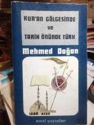 KUR'AN GÖLGESİNDE VE TARİH ÖNÜNDE TÜRK
